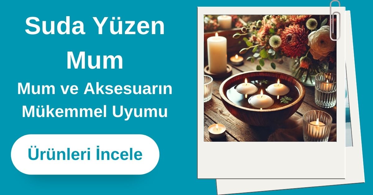Suda Yüzen Mum Çeşitleri