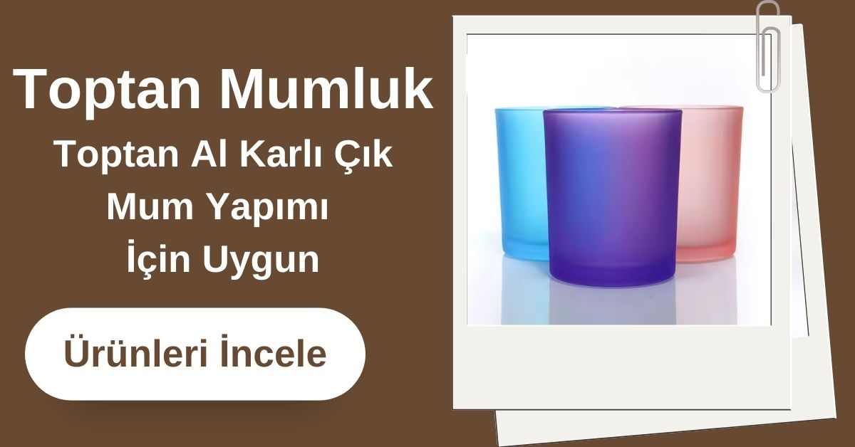 Toptan Cam Mumluk