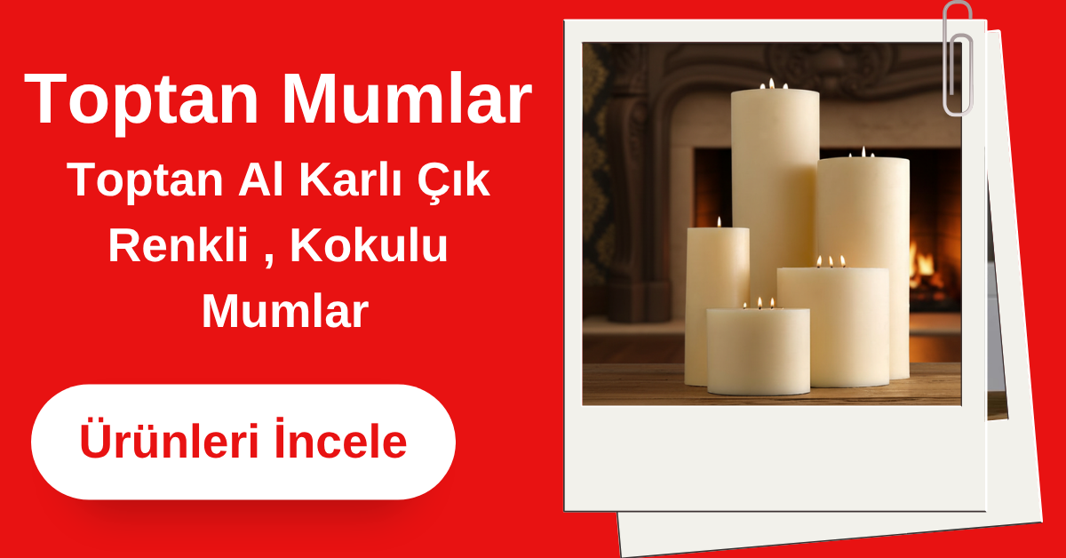 Toptan mum modelleri uygun fiyat 