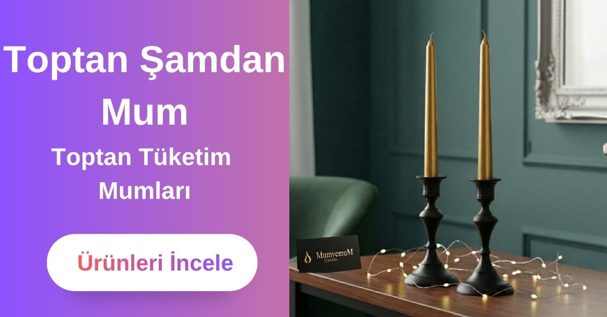 Toptan Şamdan Mum 